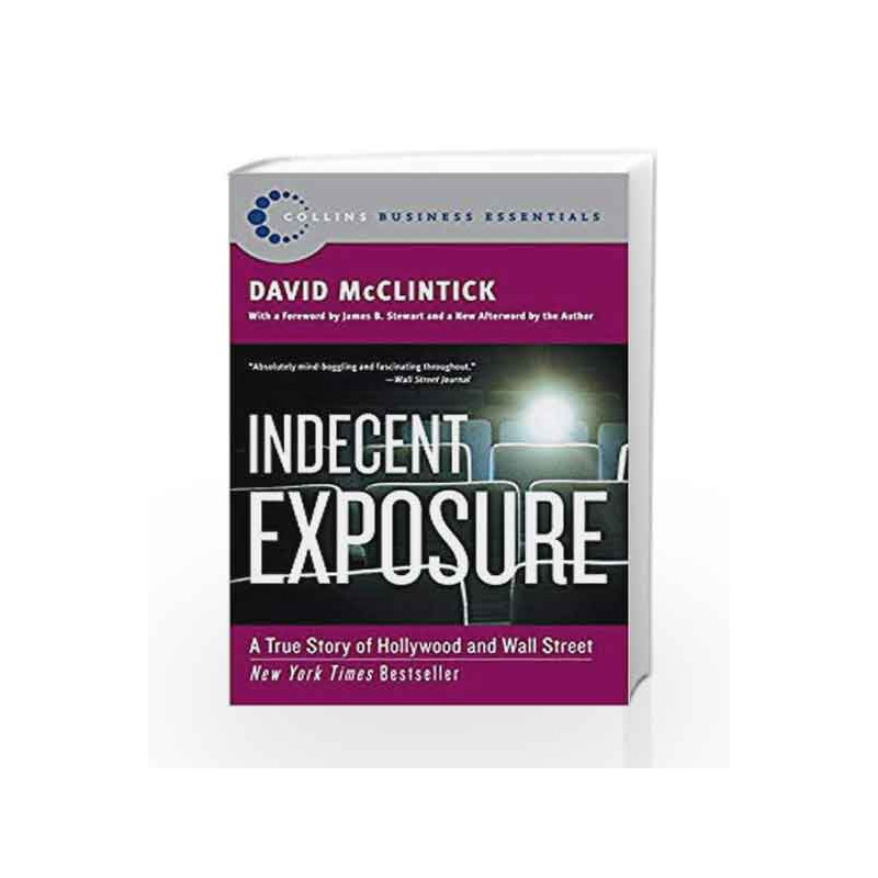 Indecent Exposure: A True Story of Hollywood and Wall Street (Collins Business Essentials) by Gay, J Book-9780060508159