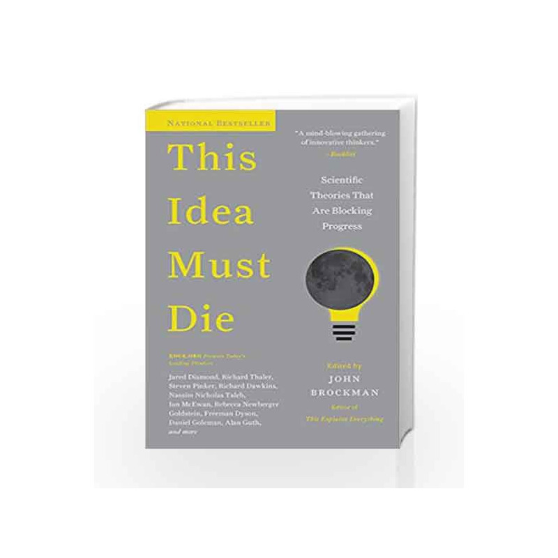This Idea Must Die: Scientific Theories that are Blocking Progress (Edge Question Series) by Gibbons, Stella Book-9780062374349