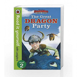Dragons: The Great Dragon Party  Read it yourself with Ladybird  Level 2 by Parker, D Book-9780241249772