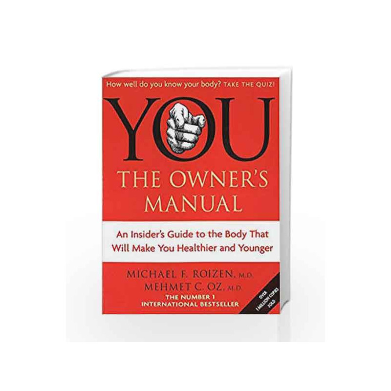 You: The Owner's Manual: An insider's guide to the body that will make you healthier and younger by NA Book-9780749926298