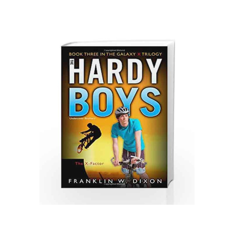 The X-Factor: Book Three in the Galaxy X Trilogy (Hardy Boys (All New) Undercover Brothers) by Sophocles Book-9781416978022