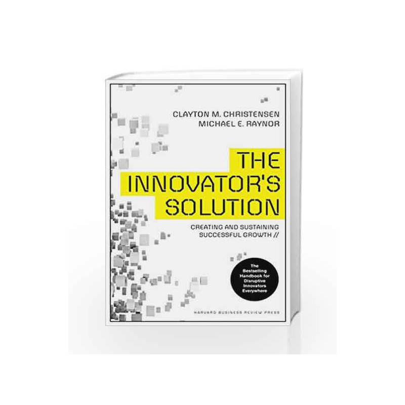 Innovator's Solution: Creating and Sustaining Successful Growth by Leavitt, David & Dubner, Stephen J. Book-9781422196571