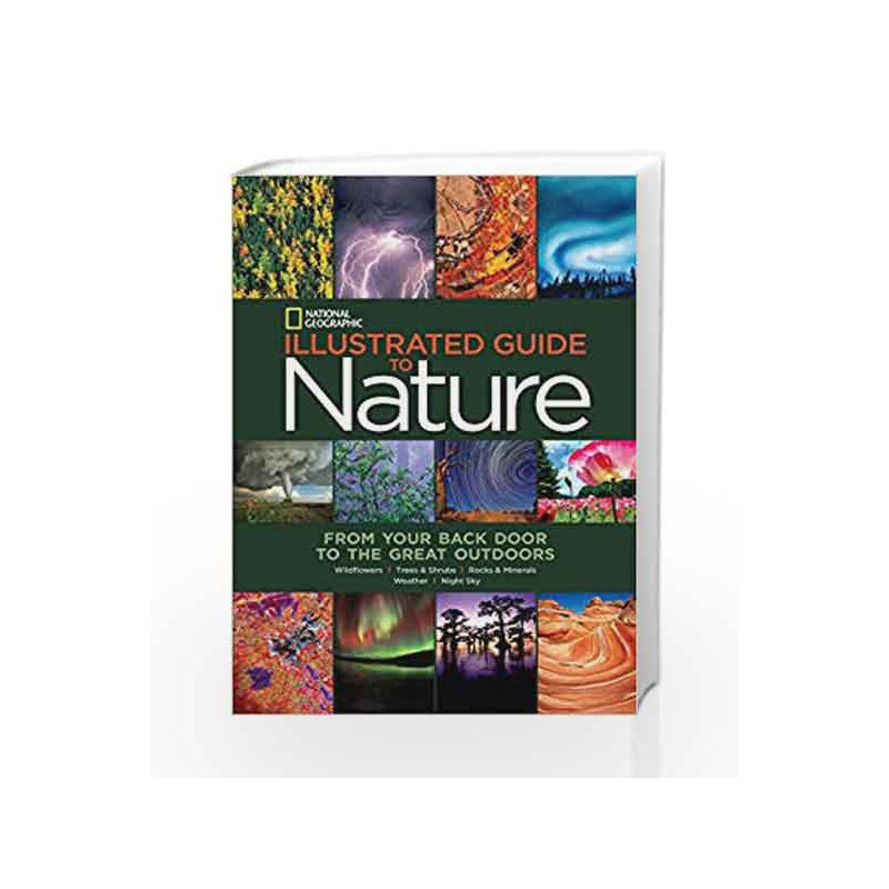 National Geographic Illustrated Guide to Nature: From Your Back Door to the Great Outdoors by Williams, Tennessee 