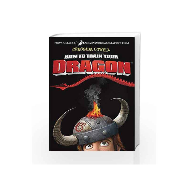 How to Train Your Dragon: How To Train Your Dragon: Book 1 (How to Train Your Dragon 2) by Deshpande, Shashi Book-9781444922219