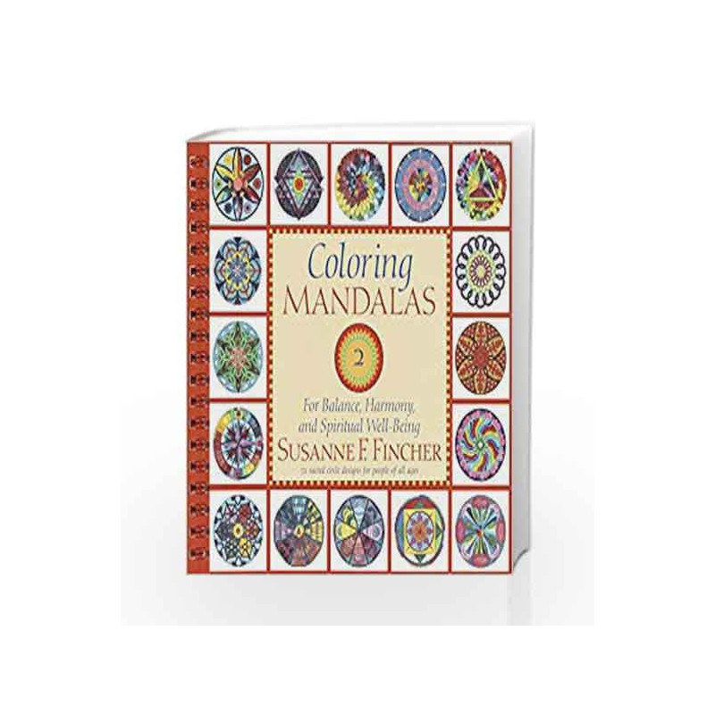 Coloring Mandalas 2: For Balance, Harmony, and Spiritual Well-Being (An Adult Coloring Book) by OBrien, Derek Book-9781590300862