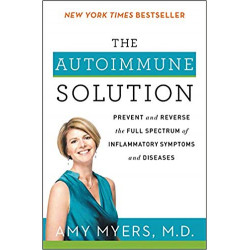 The Autoimmune Solution:...