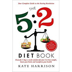 The 5:2 Diet Book: Feast...