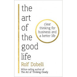 The Art of the Good Life:...
