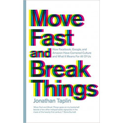 Move Fast and Break Things:...