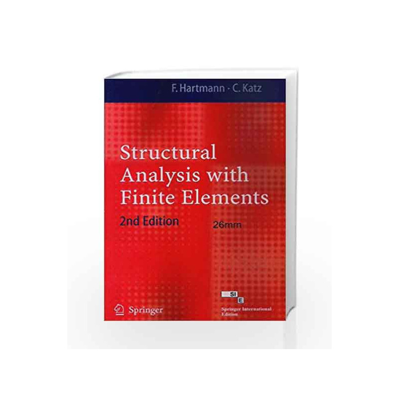 Structural Analysis with Finite Elements 2e by Hartmann Book-9788132208945
