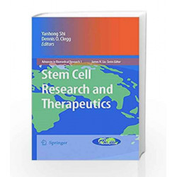 Stem Cell Research and Therapeutics (Advances in Biomedical Research) by Yanhong Shi Book-9788184894240