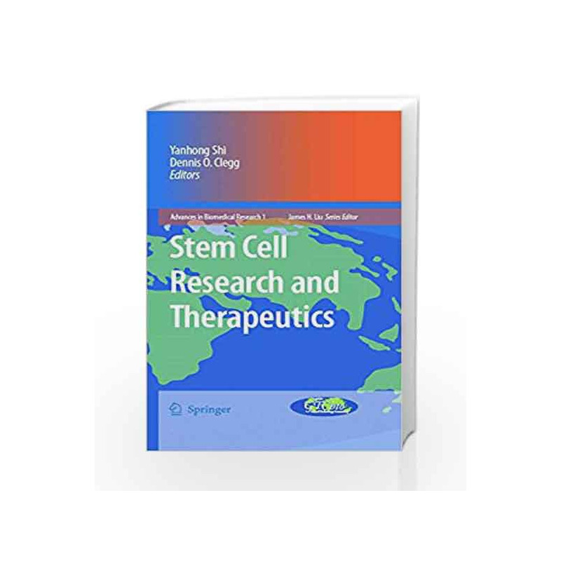Stem Cell Research and Therapeutics (Advances in Biomedical Research) by Yanhong Shi Book-9788184894240