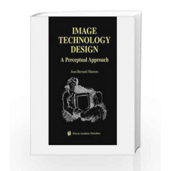 IMAGE TECHNOLOGY DESIGN: A PERCEPTUAL APPROACH by MARTENS JEAN-BERNARD Book-9788184897074