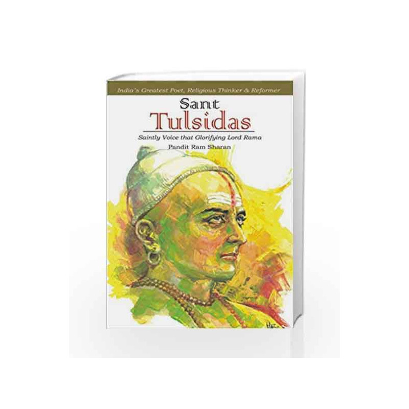 Sant Tulsidas: Saintly Voice That Glorified Lord Rama by Pandit Ram Sharan Book-9788189297435
