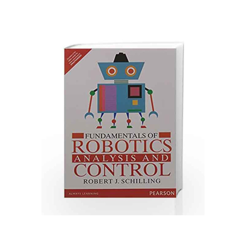 Fundamentals of Robotics: Analysis and C by Schilling Book-9789332555235