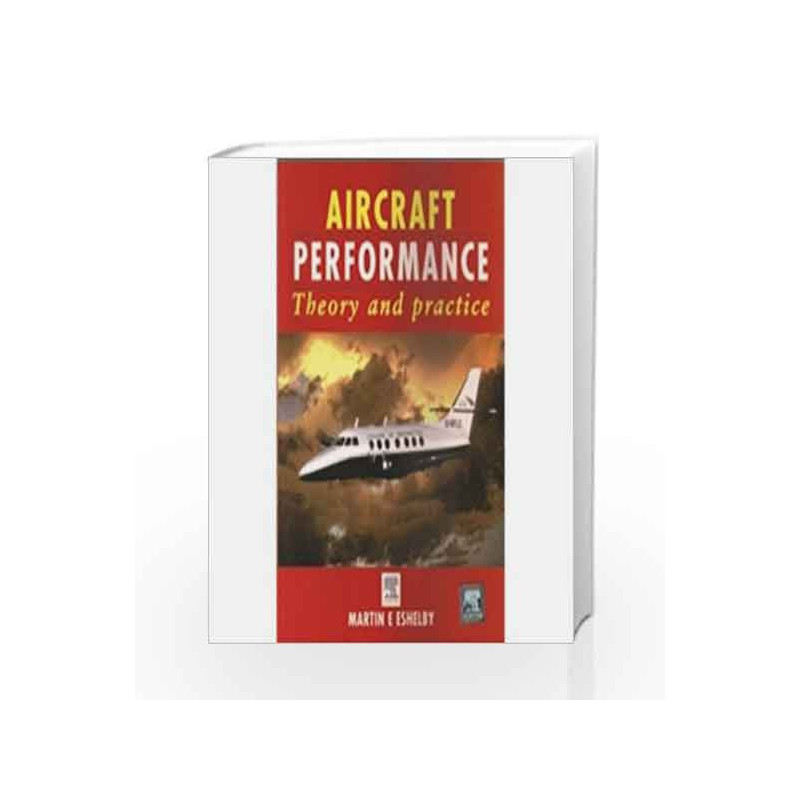 Aircraft Performance - Theory and Practice by Eshelby Book-9789351070832