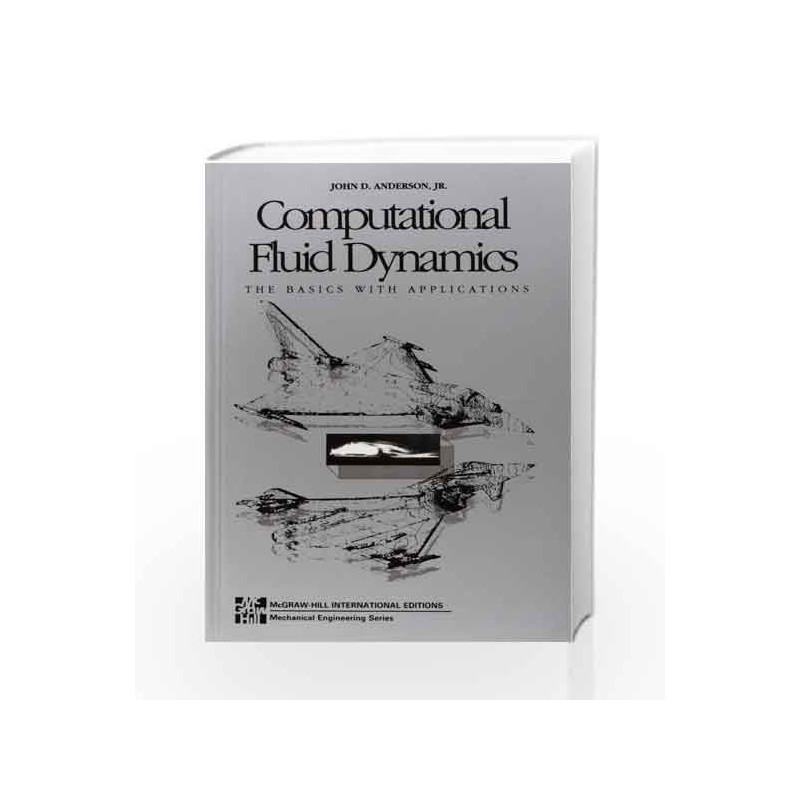Computational Fluid Dynamics the Basics with Applications by Jr John D. Anderson Book-9780071132107