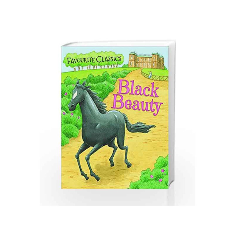 Favourite Classics: Black Beauty book -9781848989757 front cover
