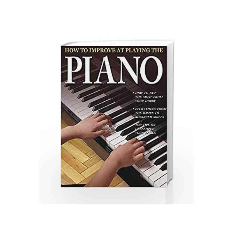 How to Improve at Playing Piano book -9781848982215 front cover