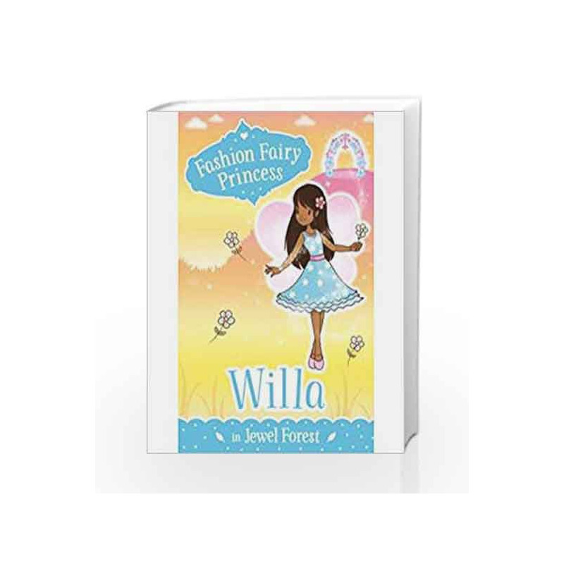 Fashion Fairy Princess: Willa in Jewel Forest book -9789386041814 front cover