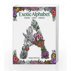 Exotic Alphabet: Color, Copy, Create book -9781942021728 front cover