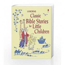 Classic Bible Stories for Little Children (Usborne) book -9781409509226 front cover