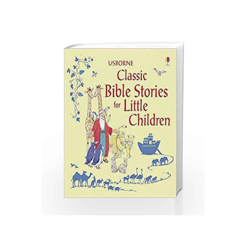Classic Bible Stories for Little Children (Usborne) book -9781409509226 front cover