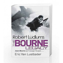 Robert Ludlum's The Bourne Legacy (JASON BOURNE) book -9781409117643 front cover