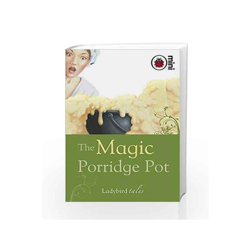 The Magic Porridge Pot (Ladybird Tales Mini) book -9781846469862 front cover