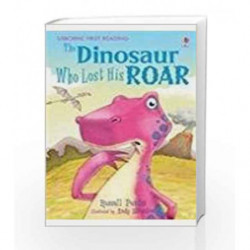 Dinosaur Who Lost His Roar - Level 3 (Usborne First Reading) book -9780746091463 front cover
