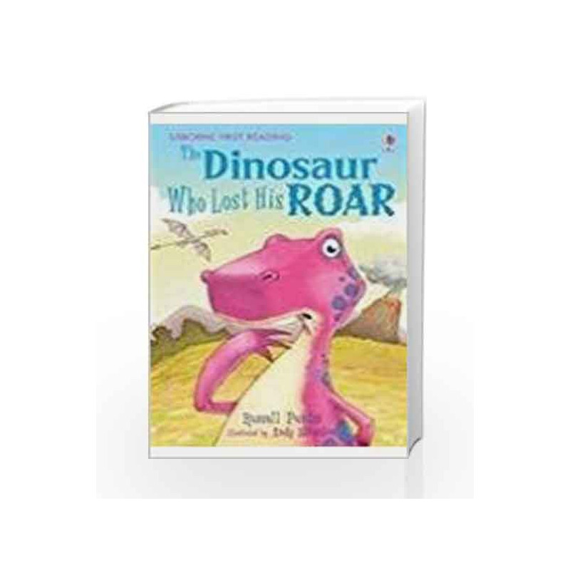 Dinosaur Who Lost His Roar - Level 3 (Usborne First Reading) book -9780746091463 front cover