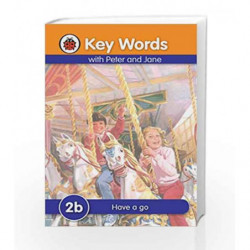 Key Words 2b: Have a go book -9781409301493 front cover