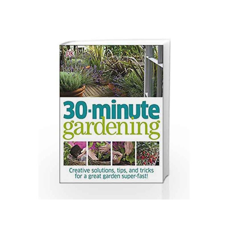 30 Minute Gardening book -9781405375894 front cover