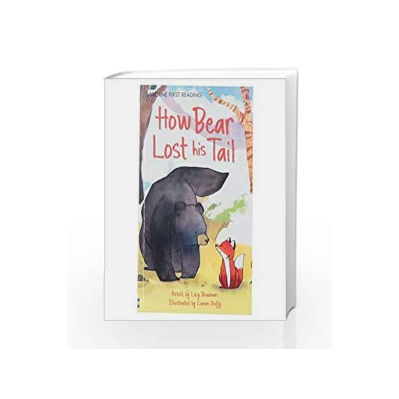 How Bear Lost His Tail - Level 2 (Usborne First Reading) book -9781409555834 front cover