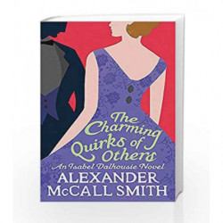 The Charming Quirks Of Others (Isabel Dalhousie Novels) book -9780349123127 front cover