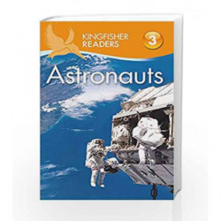 Kingfisher Readers: Astronauts (Level 3: Reading Alone with Some Help) book -9780753437957 front cover