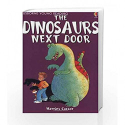 The Dinosaurs Next Door (Usborne young readers) book -9780746048542 front cover