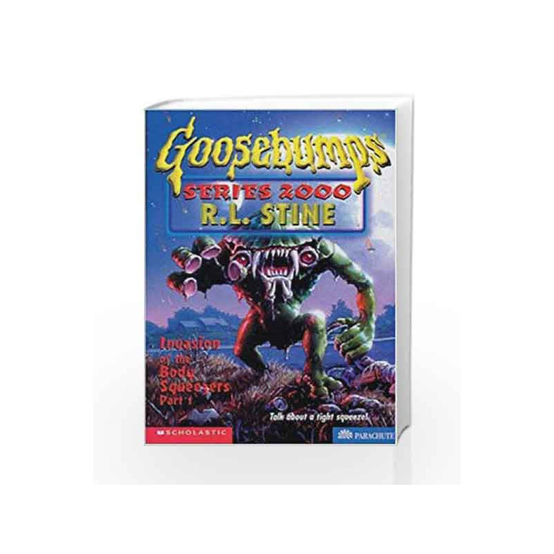 Invasion of the Body Squeezers Part - 1 (Goosebumps Series 2000 - 4) book -9780590399913 front cover