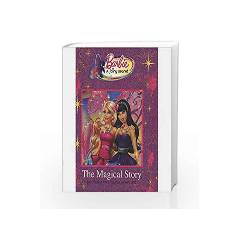 Barbie A Fairy Secret Magical Story: A Fairy Secret the Magical Story book -9781445429953 front cover
