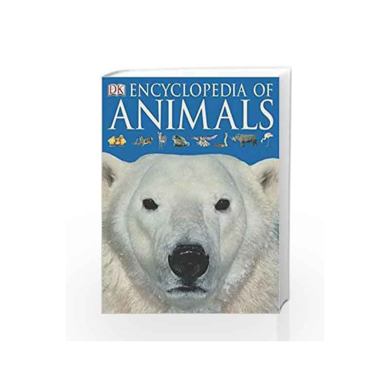 Encyclopedia of Animals (Dk Encyclopedia) book -9781405315609 front cover