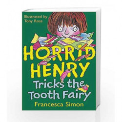 Horrid Henry Tricks the Tooth Fairy: Book 3 book -9781858813714 front cover