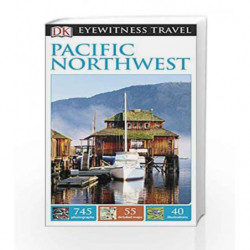 DK Eyewitness Travel Guide Pacific Northwest (Eyewitness Travel Guides) book -9781409329817 front cover