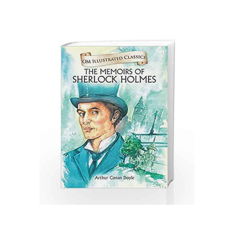 The Memoirs of Sherlock Holmes (Om Illustrated Classics) book -9789352761159 front cover