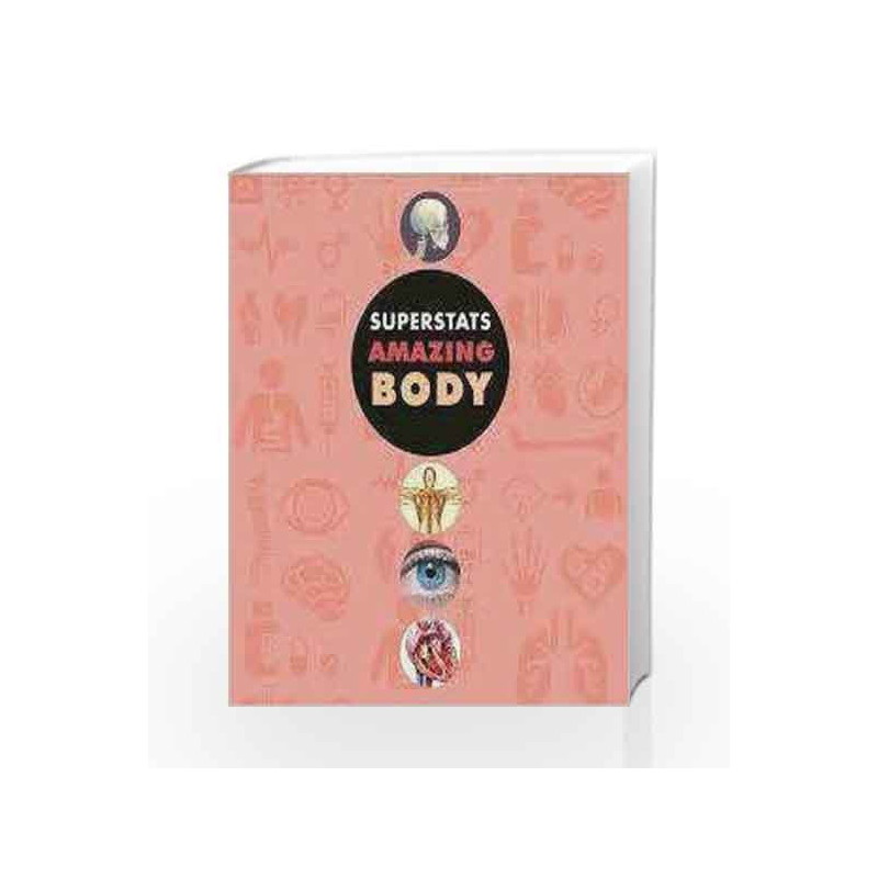 Super Stats: Amazing Human Body book -9781783420810 front cover