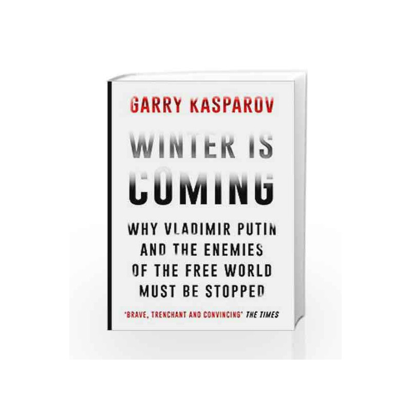 Winter Is Coming: Why Vladimir Putin and the Enemies of the Free World Must Be Stopped book -9781782397892 front cover