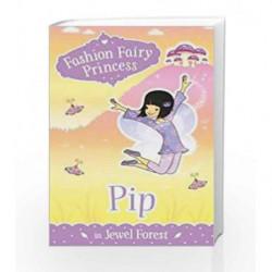 Fashion Fairy Princess: Pip in Jewel Forest book -9789386041791 front cover