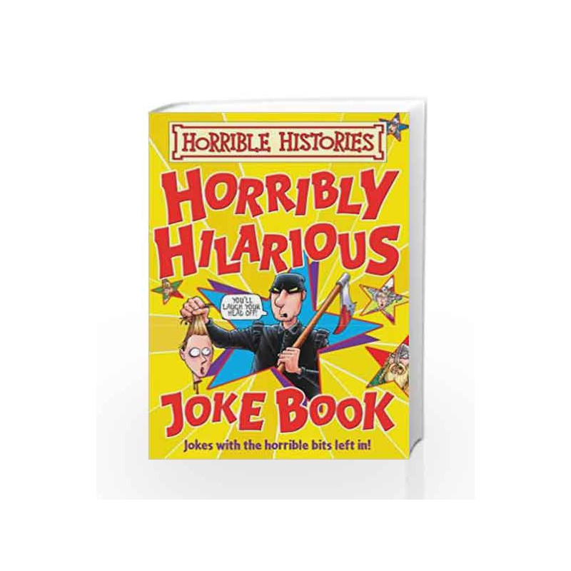 Horribly Hillarious Joke Book (Horrible Histories) book -9781407108377 front cover