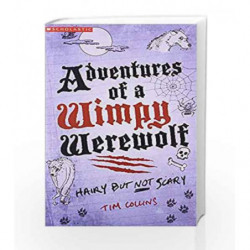 Adventures of a Wimpy Werewolf: Hairy But Not Scary book -9789351030881 front cover