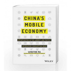 China's Mobile Economy: Opportunities in the Largest and Fastest Information Consumption Boom book -9788126569373 front cover