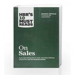 HBR's 10 Must Reads on Sales (With Bonus Interview of Andris Zoltners) (HBR's 10 Must Reads) book -9781633693272 front cover